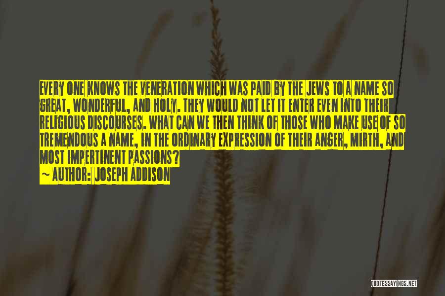 Most Tremendous Quotes By Joseph Addison