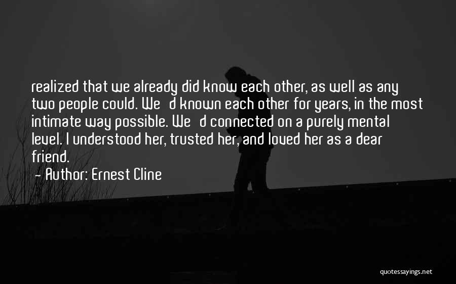 Most Trusted Quotes By Ernest Cline