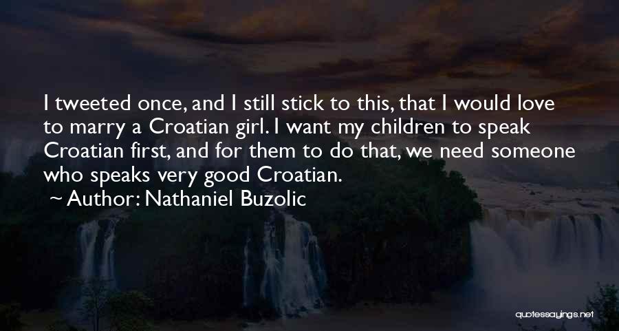 Most Tweeted Quotes By Nathaniel Buzolic