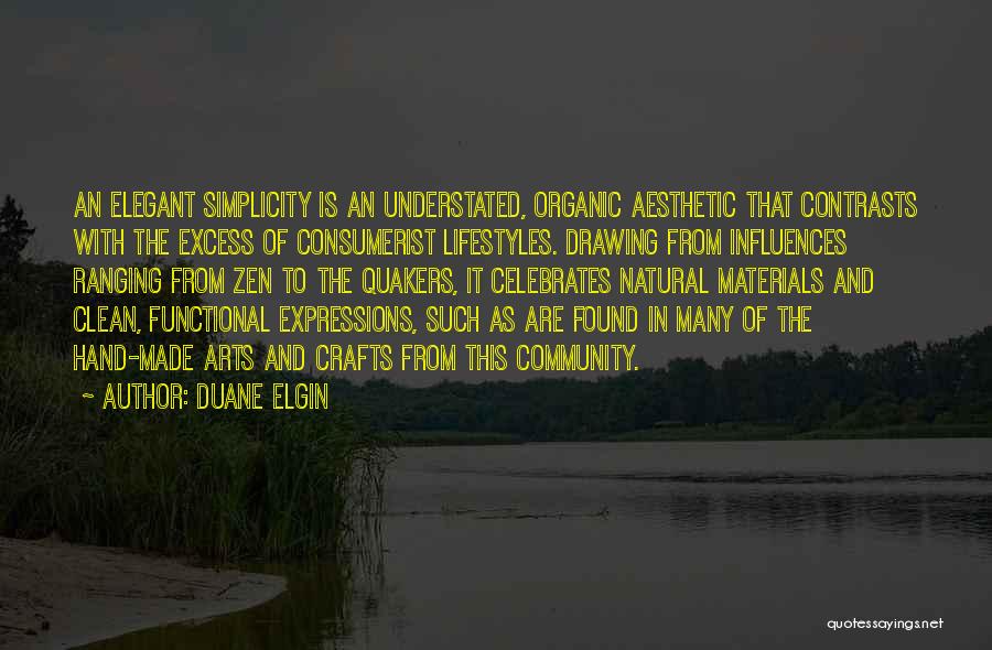 Most Understated Quotes By Duane Elgin