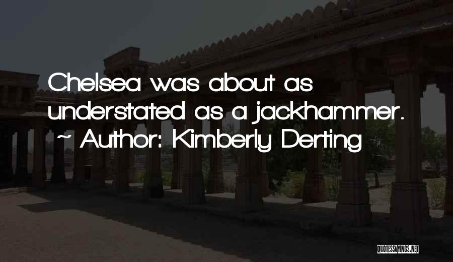 Most Understated Quotes By Kimberly Derting