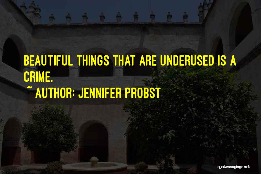 Most Underused Quotes By Jennifer Probst