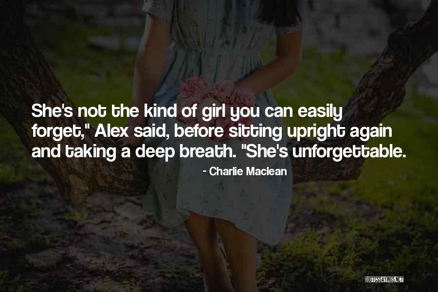 Most Unforgettable Love Quotes By Charlie Maclean