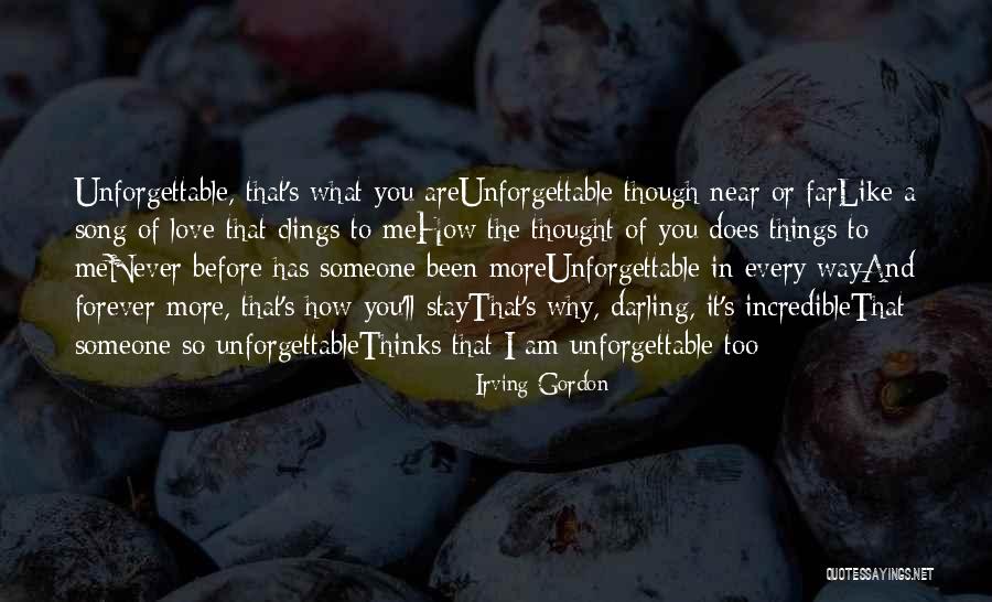 Most Unforgettable Love Quotes By Irving Gordon