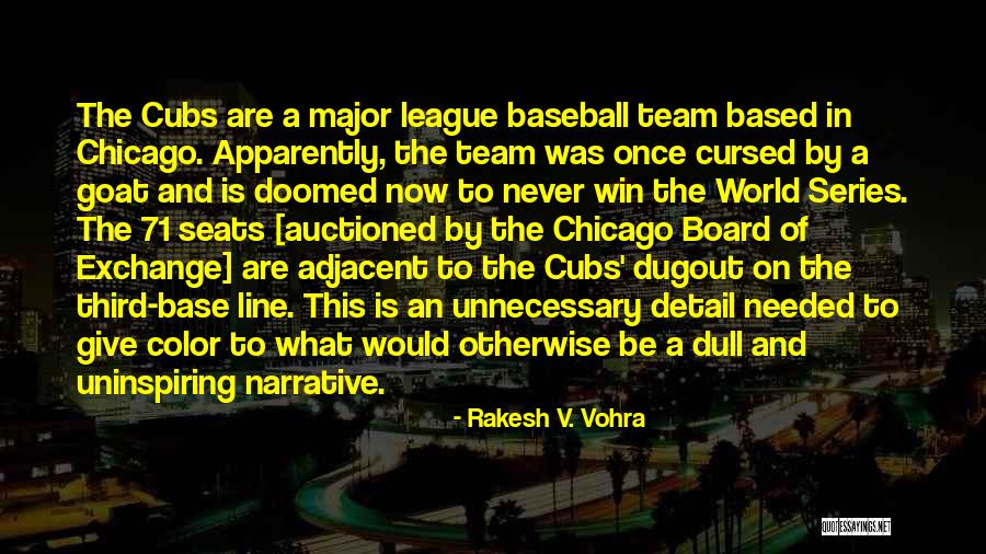 Most Uninspiring Quotes By Rakesh V. Vohra