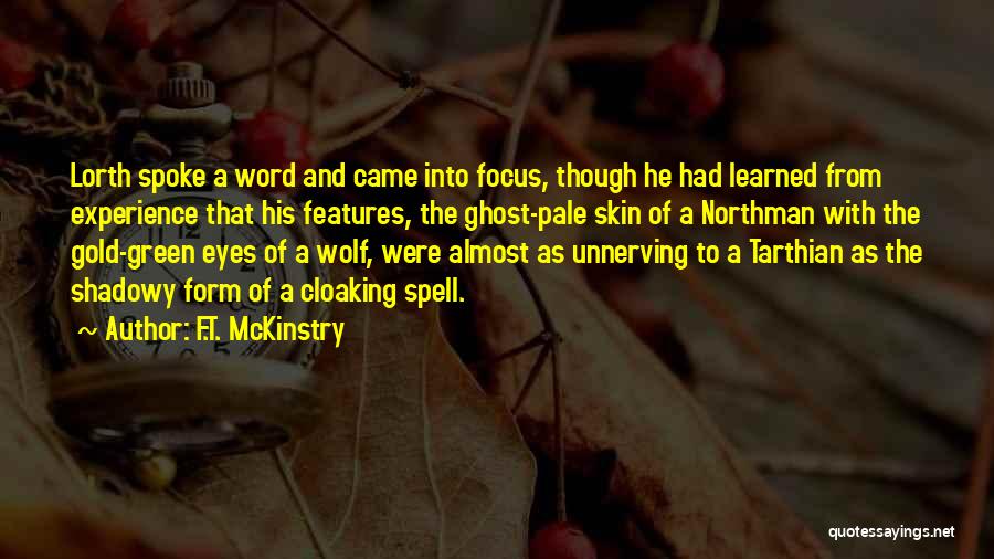 Most Unnerving Quotes By F.T. McKinstry