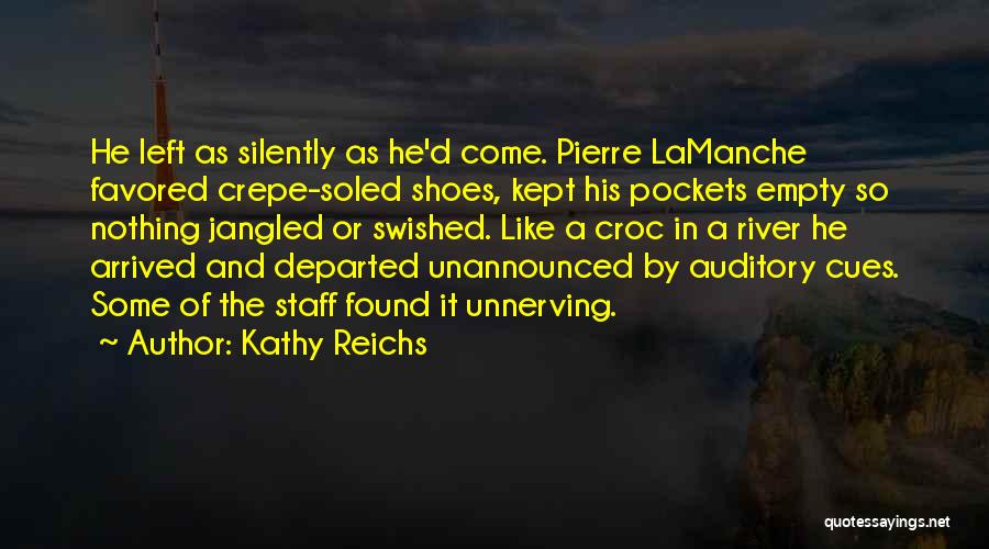 Most Unnerving Quotes By Kathy Reichs