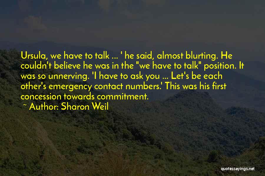 Most Unnerving Quotes By Sharon Weil