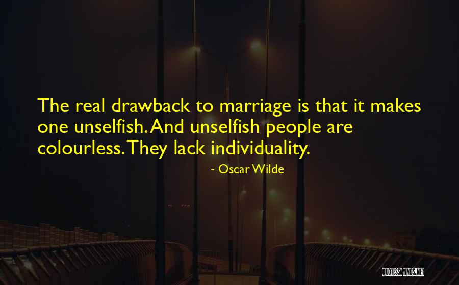 Most Unselfish People Quotes By Oscar Wilde Most Unselfish People Quotes By Oscar Wilde