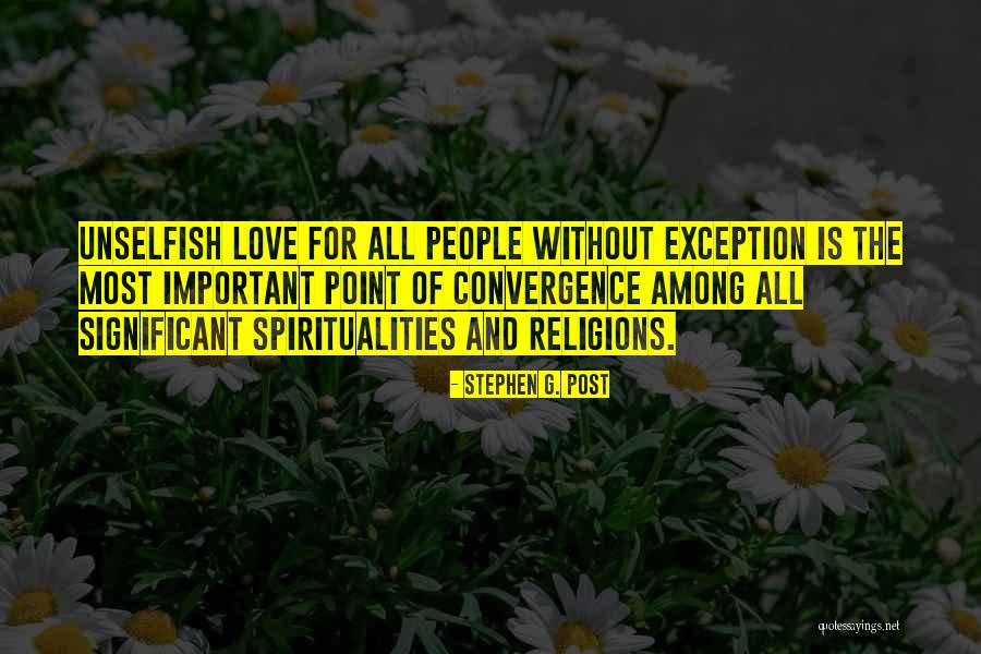 Most Unselfish People Quotes By Stephen G. Post Most Unselfish People Quotes By Stephen G. Post