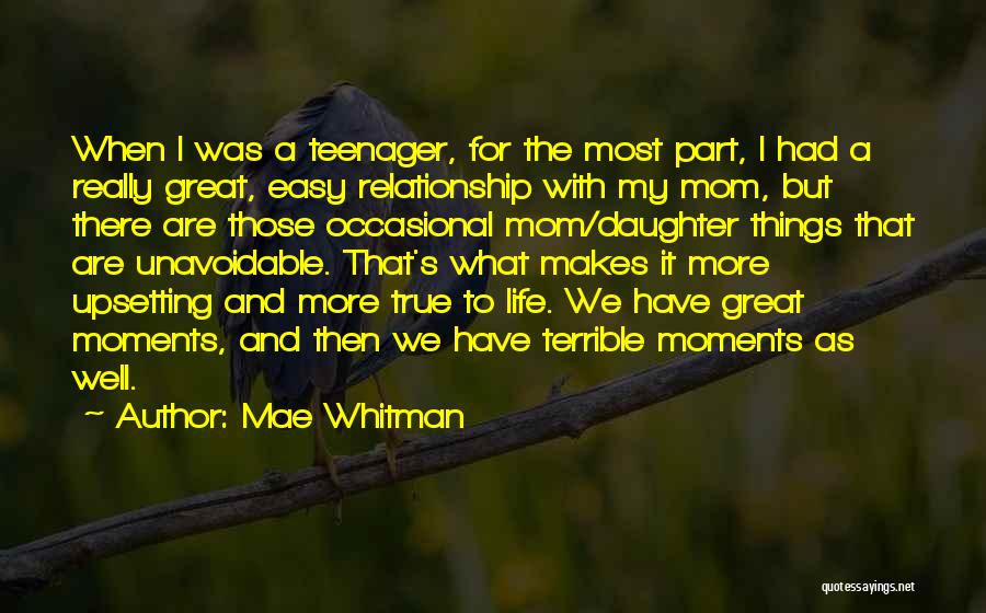 Most Upsetting Quotes By Mae Whitman