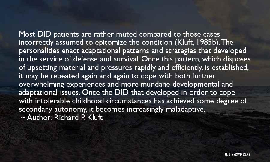 Most Upsetting Quotes By Richard P. Kluft