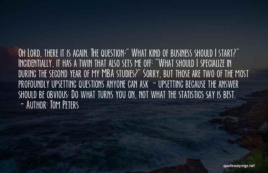 Most Upsetting Quotes By Tom Peters