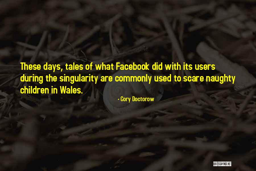 Most Used Facebook Quotes By Cory Doctorow