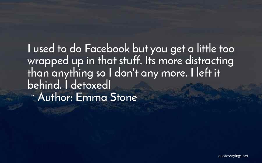 Most Used Facebook Quotes By Emma Stone