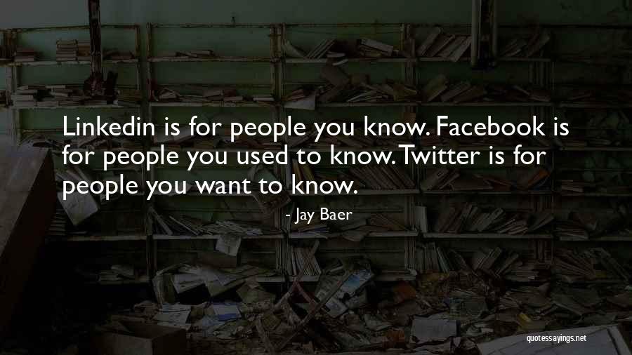 Most Used Facebook Quotes By Jay Baer