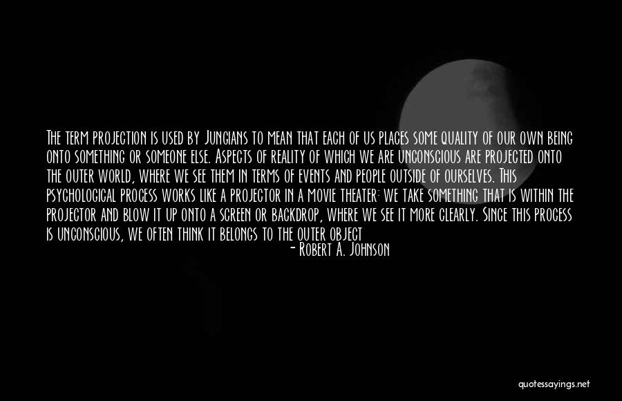 Most Used Movie Quotes By Robert A. Johnson Most Used Movie Quotes By Robert A. Johnson