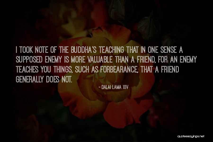 Most Valuable Friend Quotes By Dalai Lama XIV Most Valuable Friend Quotes By Dalai Lama XIV