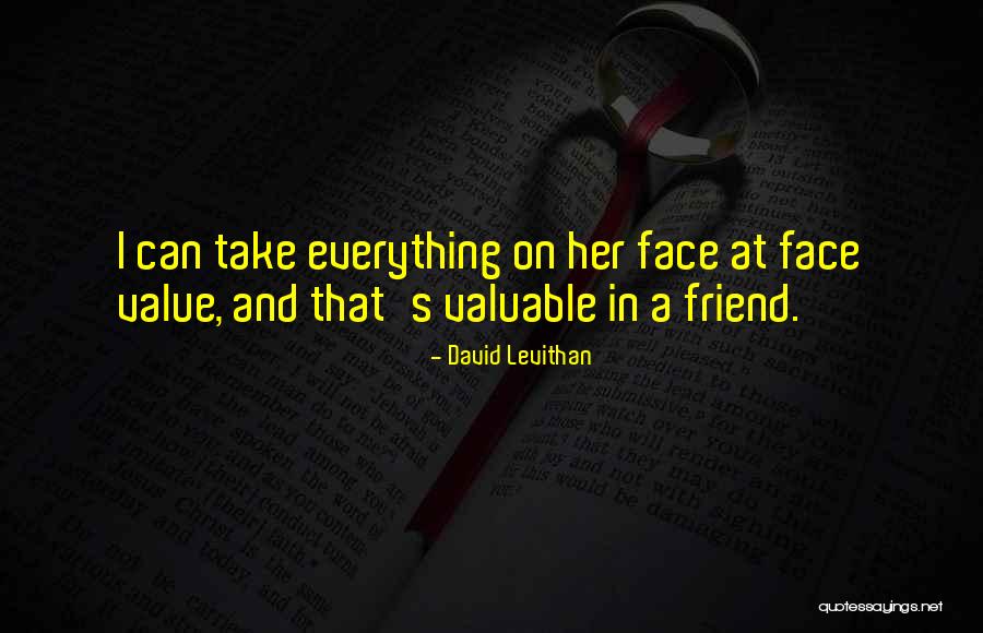 Most Valuable Friend Quotes By David Levithan Most Valuable Friend Quotes By David Levithan