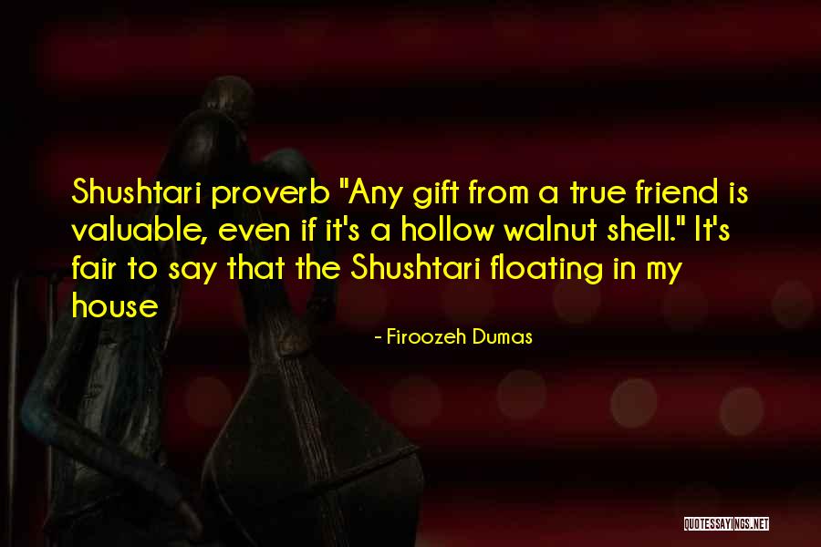 Most Valuable Friend Quotes By Firoozeh Dumas Most Valuable Friend Quotes By Firoozeh Dumas