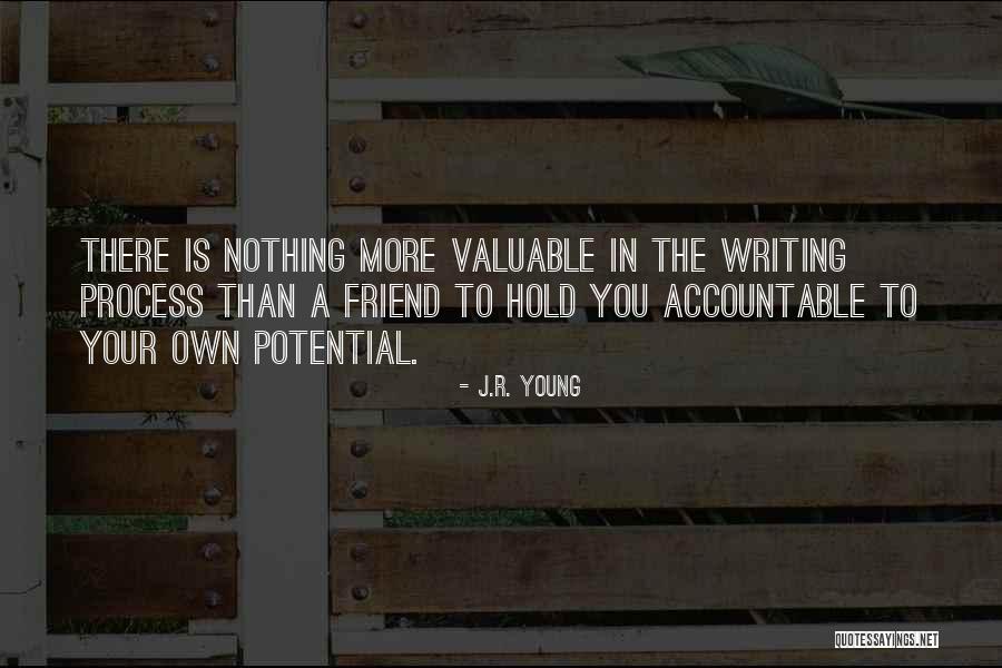 Most Valuable Friend Quotes By J.R. Young Most Valuable Friend Quotes By J.R. Young