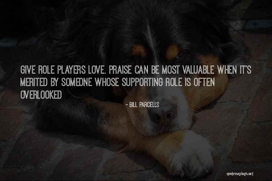 Most Valuable Player Quotes By Bill Parcells Most Valuable Player Quotes By Bill Parcells