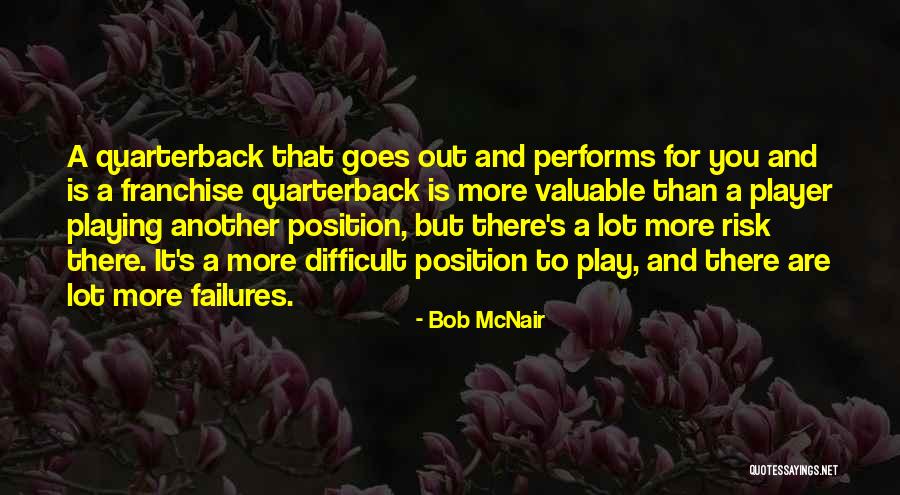 Most Valuable Player Quotes By Bob McNair