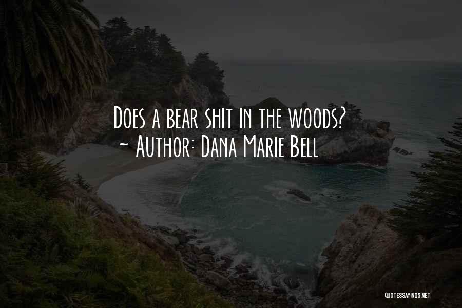 Most Valuable Players Quotes By Dana Marie Bell