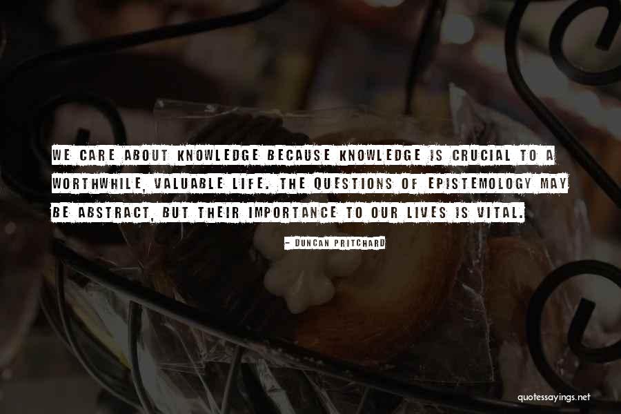 Most Valuable Things In Life Quotes By Duncan Pritchard Most Valuable Things In Life Quotes By Duncan Pritchard