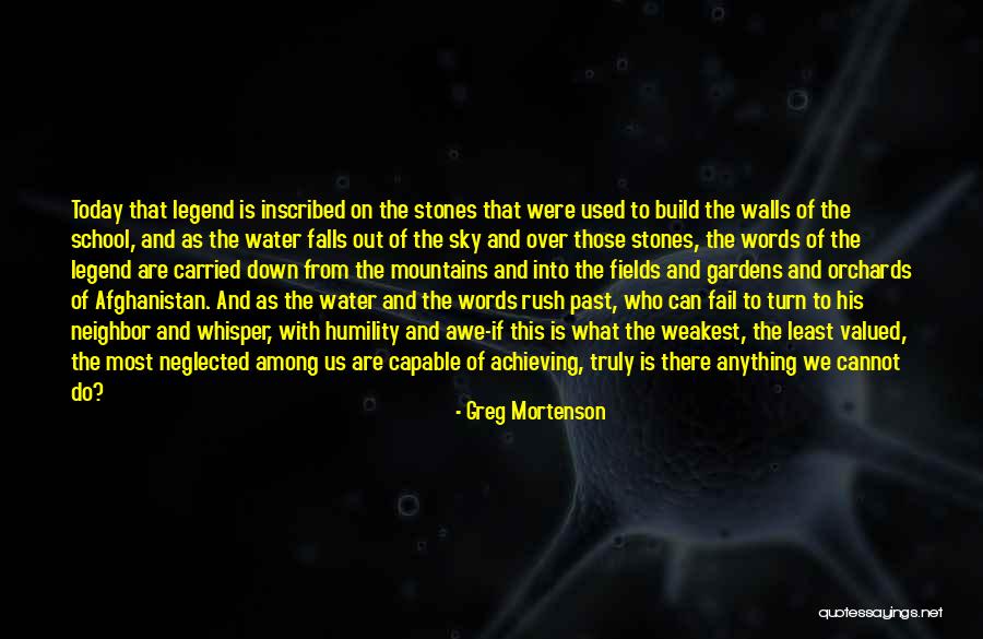 Most Valued Quotes By Greg Mortenson Most Valued Quotes By Greg Mortenson