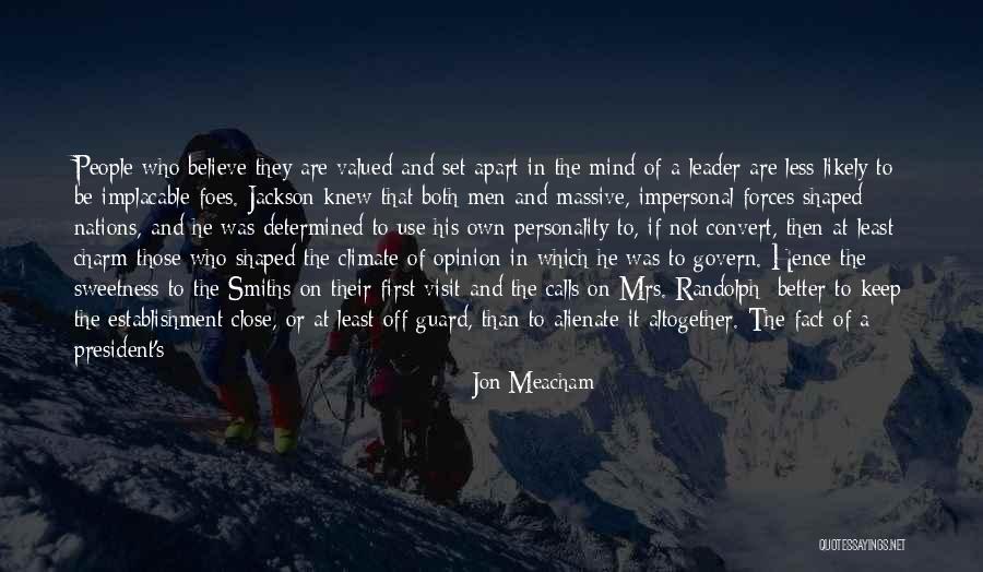 Most Valued Quotes By Jon Meacham Most Valued Quotes By Jon Meacham