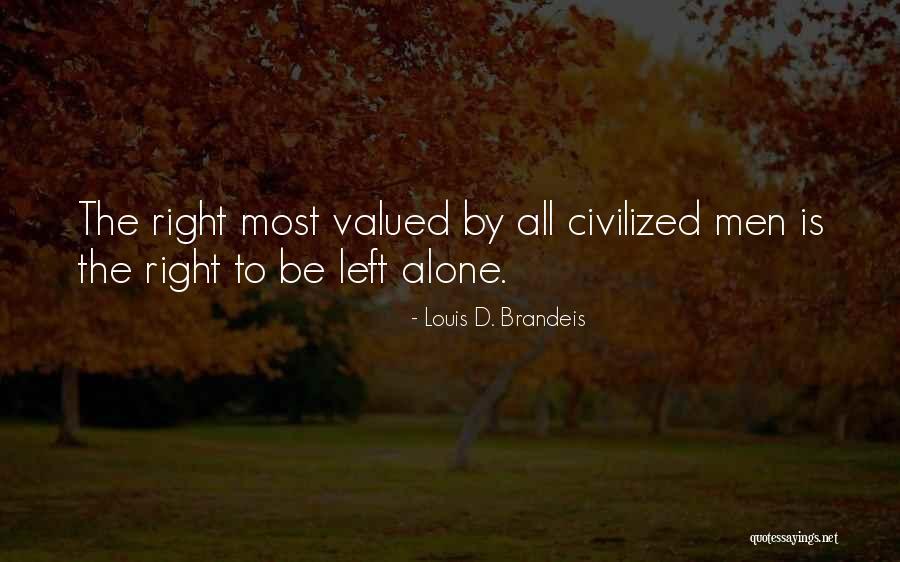 Most Valued Quotes By Louis D. Brandeis Most Valued Quotes By Louis D. Brandeis