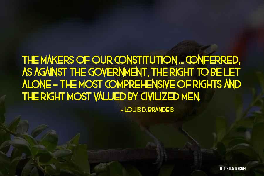 Most Valued Quotes By Louis D. Brandeis Most Valued Quotes By Louis D. Brandeis