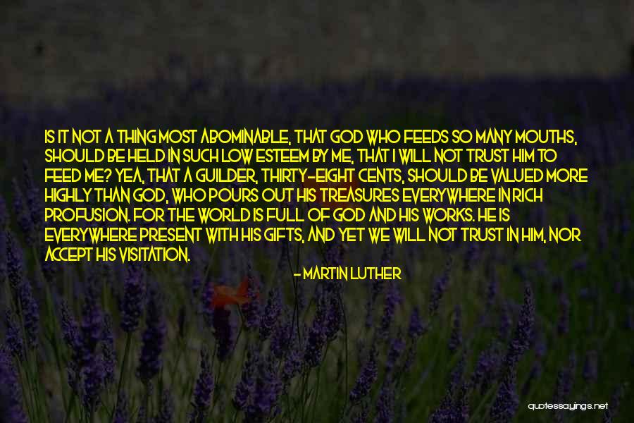 Most Valued Quotes By Martin Luther Most Valued Quotes By Martin Luther