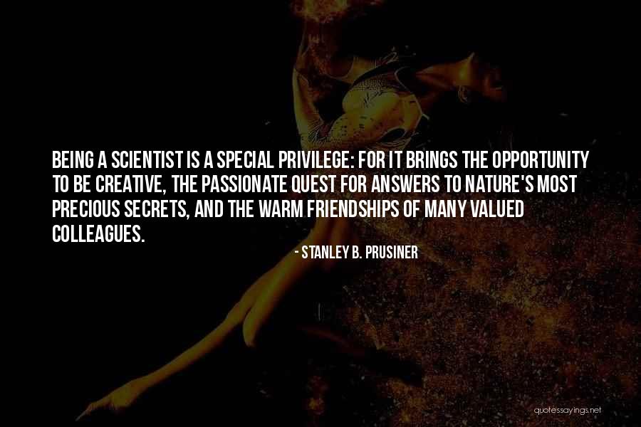 Most Valued Quotes By Stanley B. Prusiner Most Valued Quotes By Stanley B. Prusiner