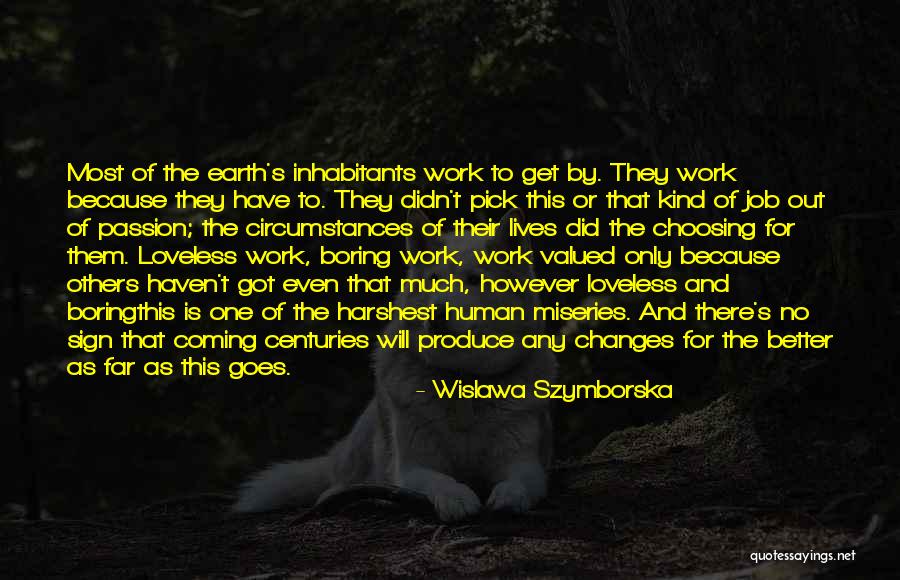 Most Valued Quotes By Wislawa Szymborska Most Valued Quotes By Wislawa Szymborska