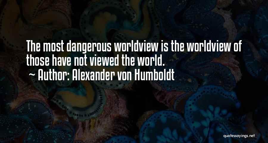 Most Viewed Quotes By Alexander Von Humboldt