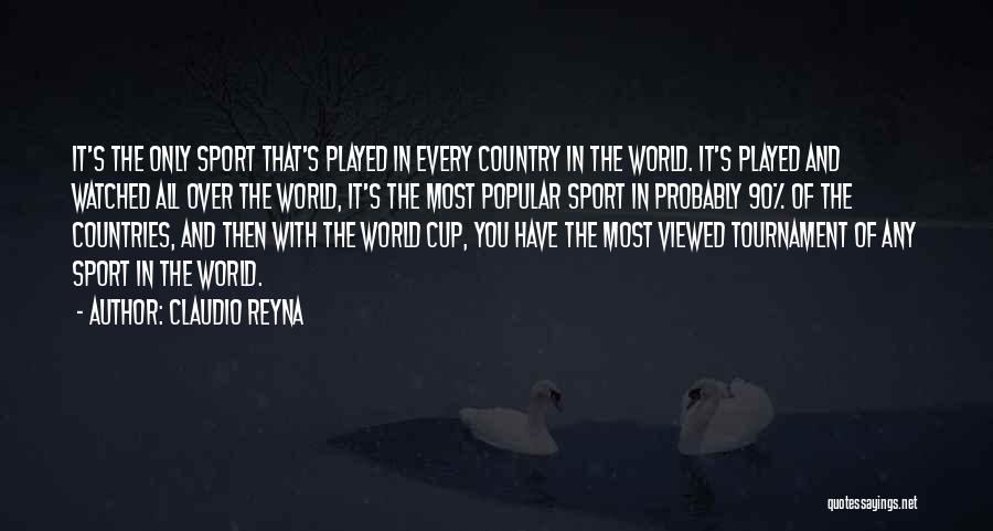 Most Viewed Quotes By Claudio Reyna