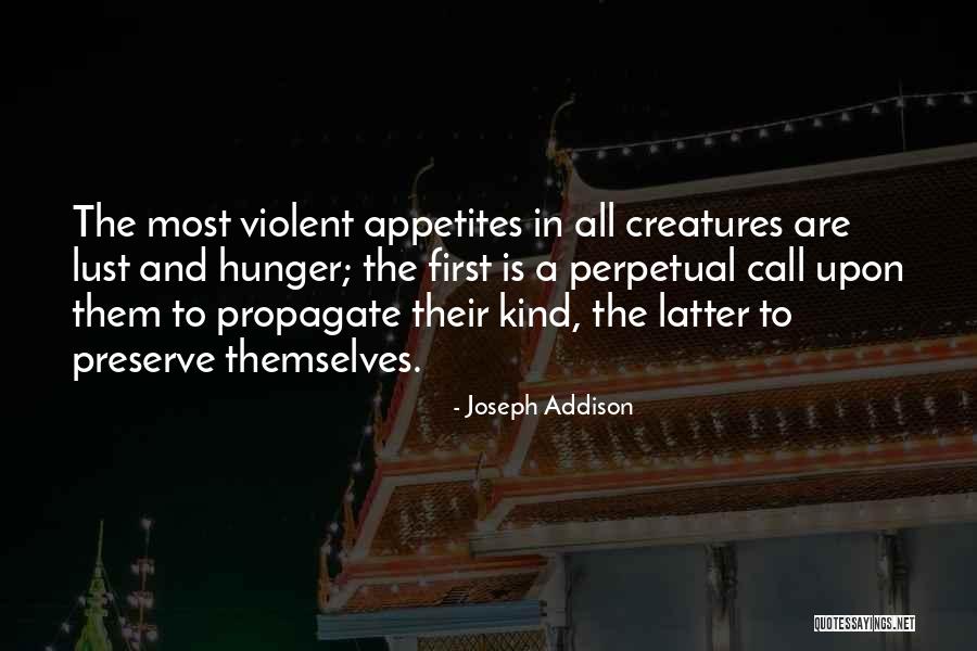 Most Violent Quotes By Joseph Addison Most Violent Quotes By Joseph Addison