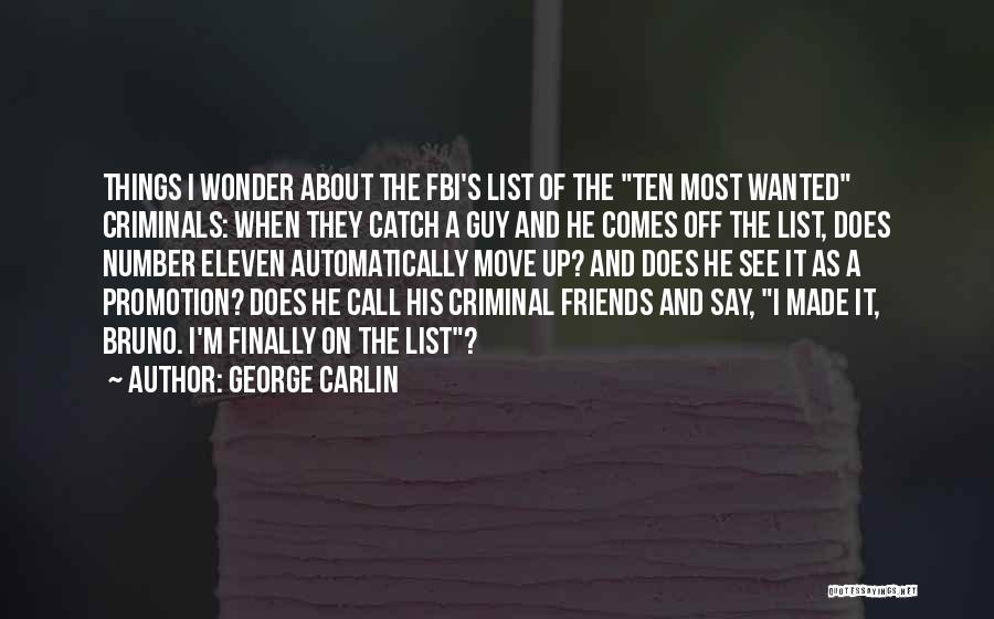 Most Wanted Criminals Quotes By George Carlin