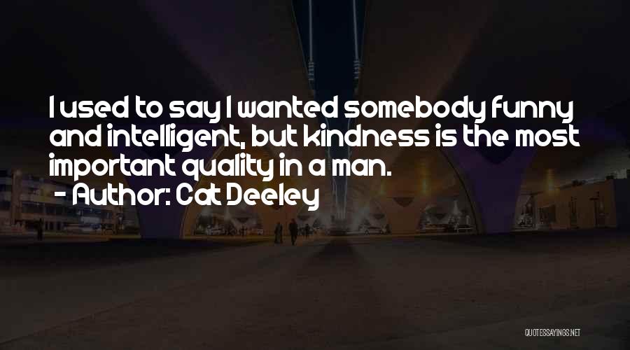 Most Wanted Man Quotes By Cat Deeley