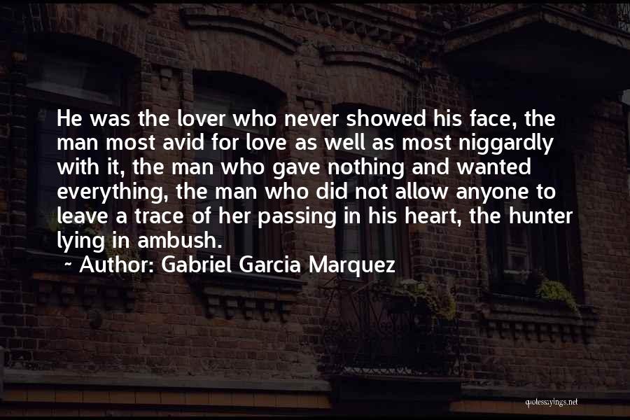 Most Wanted Man Quotes By Gabriel Garcia Marquez