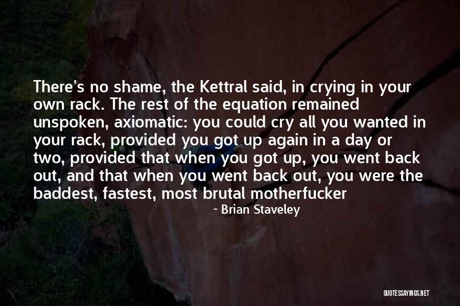 Most Wanted Quotes By Brian Staveley Most Wanted Quotes By Brian Staveley