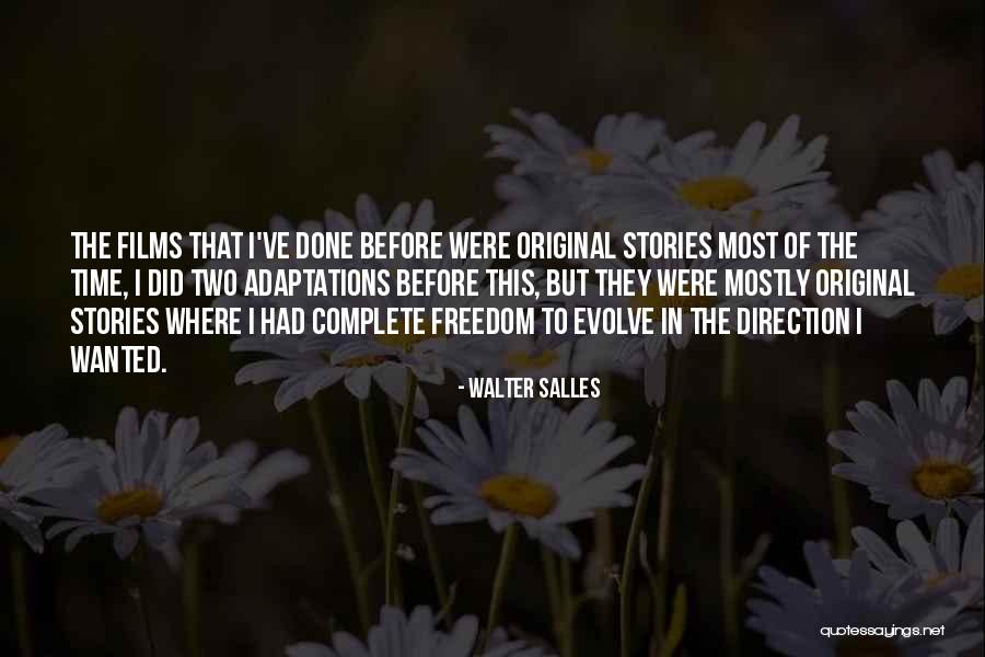 Most Wanted Quotes By Walter Salles