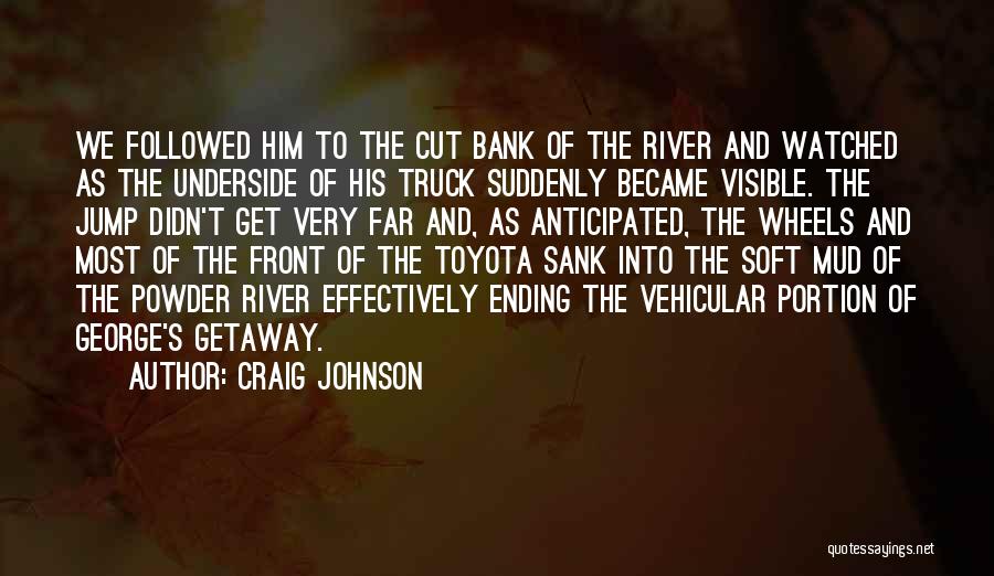 Most Watched Quotes By Craig Johnson