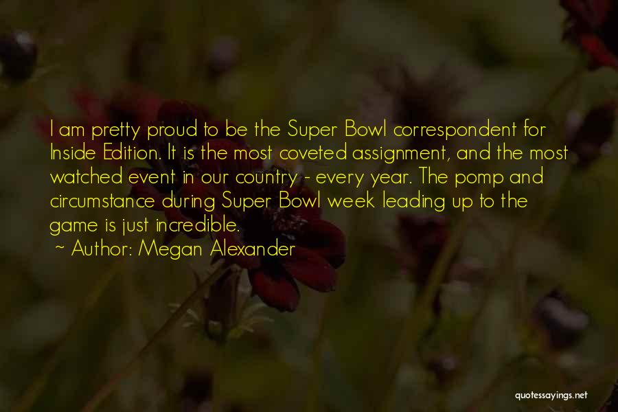 Most Watched Quotes By Megan Alexander