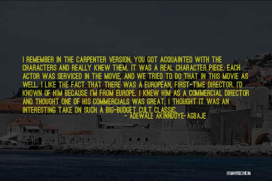 Most Well Known Movie Quotes By Adewale Akinnuoye-Agbaje Most Well Known Movie Quotes By Adewale Akinnuoye-Agbaje