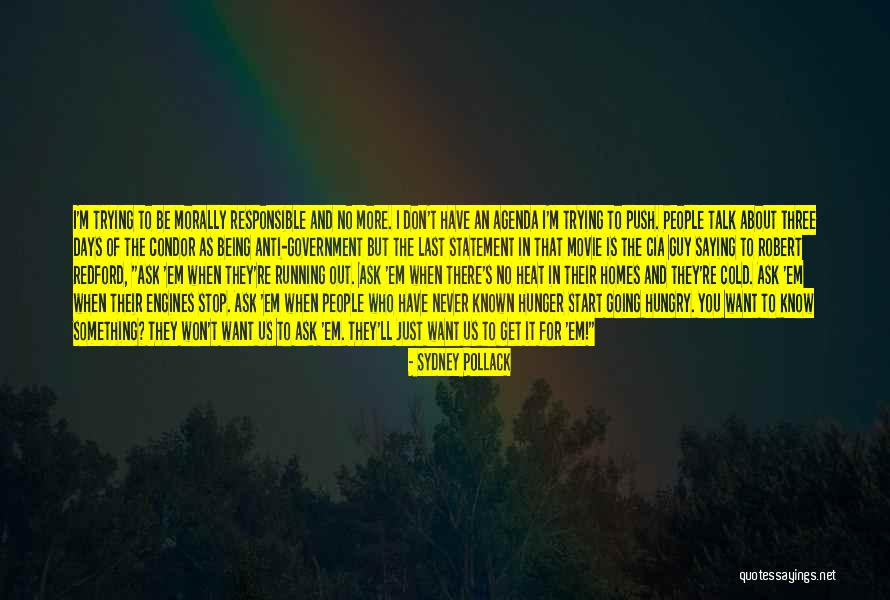 Most Well Known Movie Quotes By Sydney Pollack Most Well Known Movie Quotes By Sydney Pollack