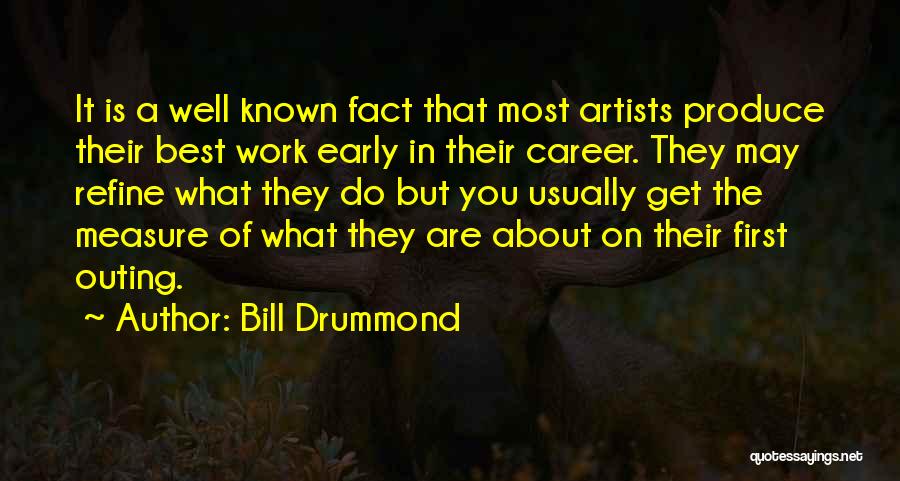 Most Well Known Quotes By Bill Drummond