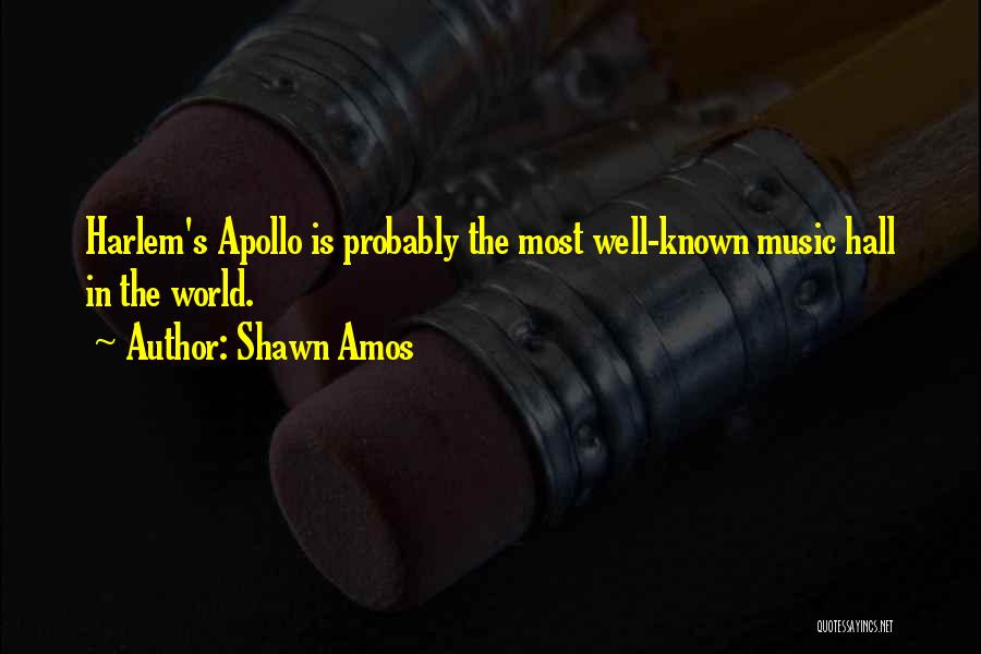 Most Well Known Quotes By Shawn Amos